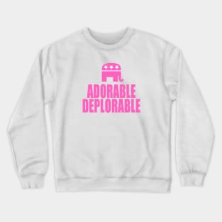 Adorable Deplorable Crewneck Sweatshirt